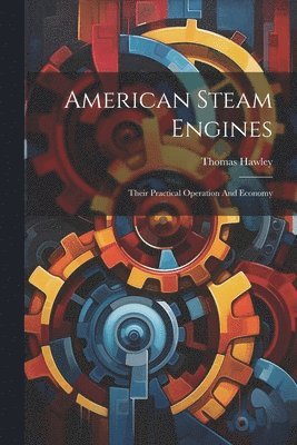 bokomslag American Steam Engines