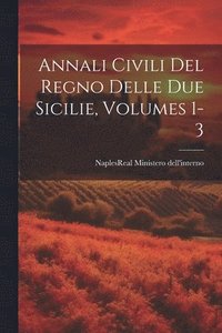 bokomslag Annali Civili Del Regno Delle Due Sicilie, Volumes 1-3