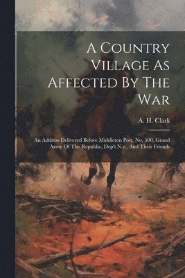 bokomslag Country Village As Affected By The War