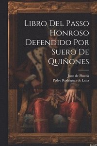 bokomslag Libro Del Passo Honroso Defendido Por Suero De Quiones