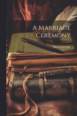 Ada Cambridge - Marriage Ceremony, Häftad