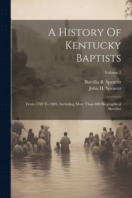 A History Of Kentucky Baptists 1