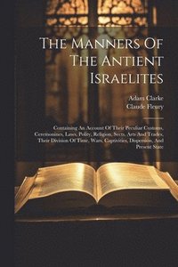 bokomslag The Manners Of The Antient Israelites