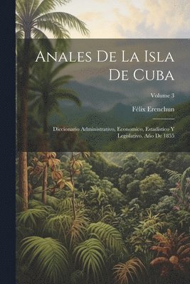 Anales De La Isla De Cuba 1