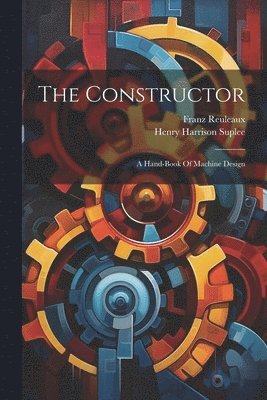 Franz Reuleaux, Henry Harrison Suplee - Constructor, Häftad