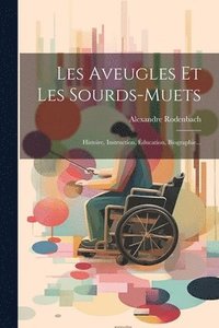bokomslag Les Aveugles Et Les Sourds-muets