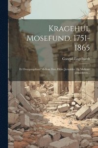 bokomslag Kragehul Mosefund. 1751-1865