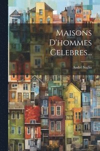 bokomslag Maisons D'hommes Celebres...