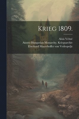 Krieg 1809. 1