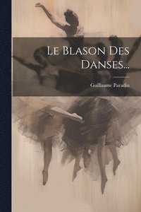 bokomslag Le Blason Des Danses...