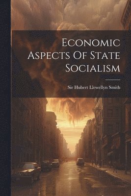 Economic Aspects Of State Socialism 1