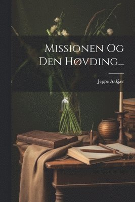 Missionen Og Den Hvding... 1