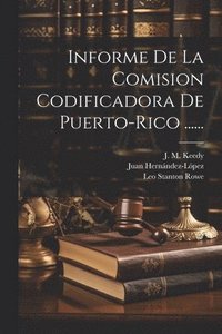 bokomslag Informe De La Comision Codificadora De Puerto-rico ......