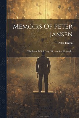 Memoirs Of Peter Jansen 1