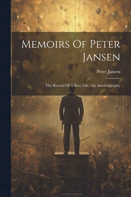 Memoirs Of Peter Jansen