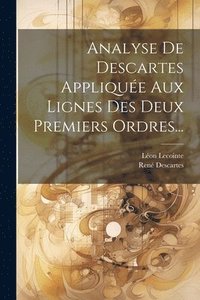 bokomslag Analyse De Descartes Applique Aux Lignes Des Deux Premiers Ordres...