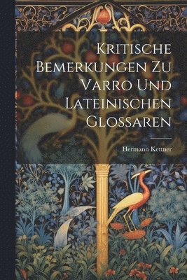 bokomslag Kritische Bemerkungen Zu Varro Und Lateinischen Glossaren