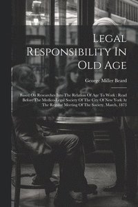 bokomslag Legal Responsibility In Old Age
