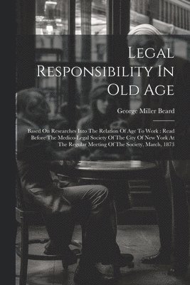 Legal Responsibility In Old Age 1