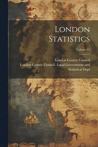 bokomslag London Statistics; Volume 11