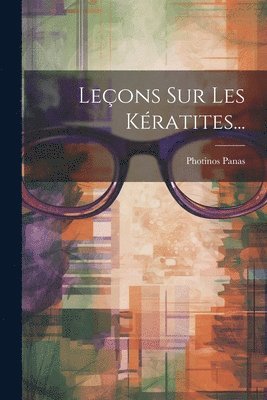 Leons Sur Les Kratites... 1