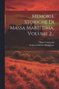 bokomslag Memorie Storiche Di Massa Marittima, Volume 2...