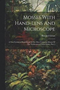 bokomslag Mosses With Hand-lens And Microscope