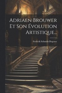 bokomslag Adriaen Brouwer Et Son volution Artistique...