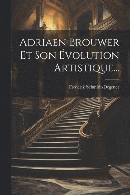 Adriaen Brouwer Et Son volution Artistique... 1