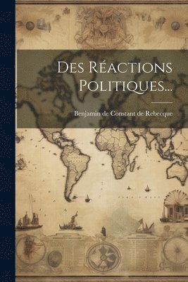 bokomslag Des Réactions Politiques...