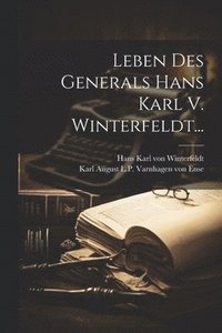 bokomslag Leben Des Generals Hans Karl V. Winterfeldt...