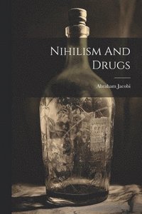 bokomslag Nihilism And Drugs