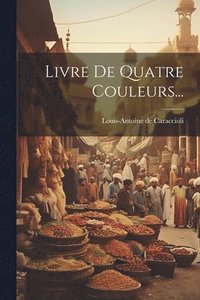 bokomslag Livre De Quatre Couleurs...