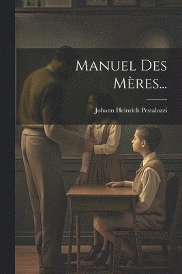 bokomslag Manuel Des Mères...