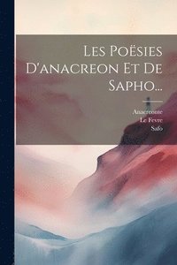 bokomslag Les Posies D'anacreon Et De Sapho...
