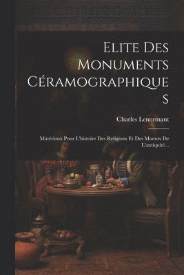 Elite Des Monuments Céramographiques