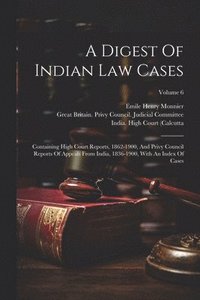 bokomslag A Digest Of Indian Law Cases