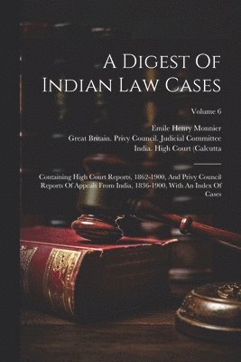 A Digest Of Indian Law Cases 1