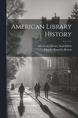 bokomslag American Library History