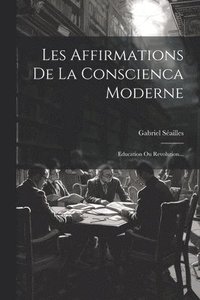 bokomslag Les Affirmations De La Conscienca Moderne