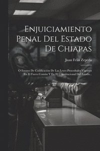 bokomslag Enjuiciamiento Penal Del Estado De Chiapas