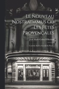 bokomslag Le Nouveau Nostradamus Ou Les Ftes Provenales