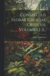 bokomslag Conspectus Florae Galiciae Criticus, Volumes 1-3...