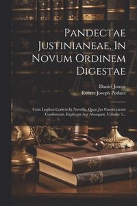 bokomslag Pandectae Justinianeae, In Novum Ordinem Digestae