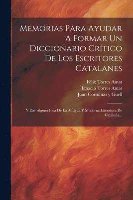 bokomslag Memorias Para Ayudar A Formar Un Diccionario Crtico De Los Escritores Catalanes