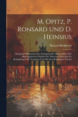 M. Opitz, P. Ronsard Und D. Heinsius 1