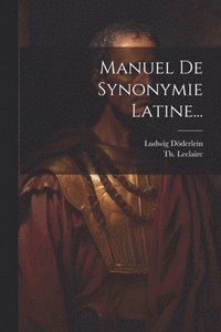 bokomslag Manuel De Synonymie Latine...