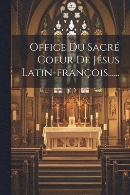 Office Du Sacr Coeur De Jsus Latin-franois...... 1
