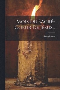 bokomslag Mois Du Sacr-coeur De Jsus...