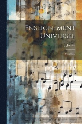 bokomslag Enseignement Universel: Musique...